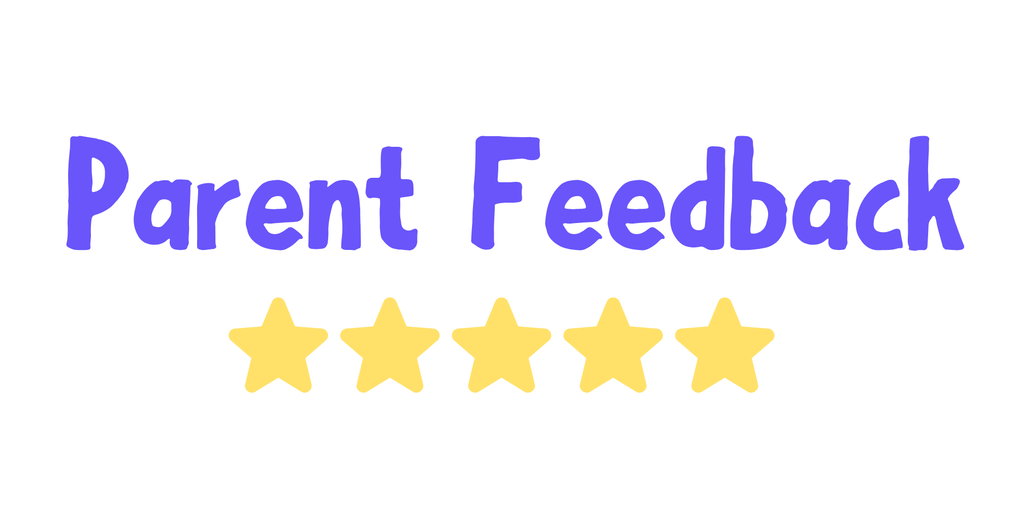 Parent Feedback